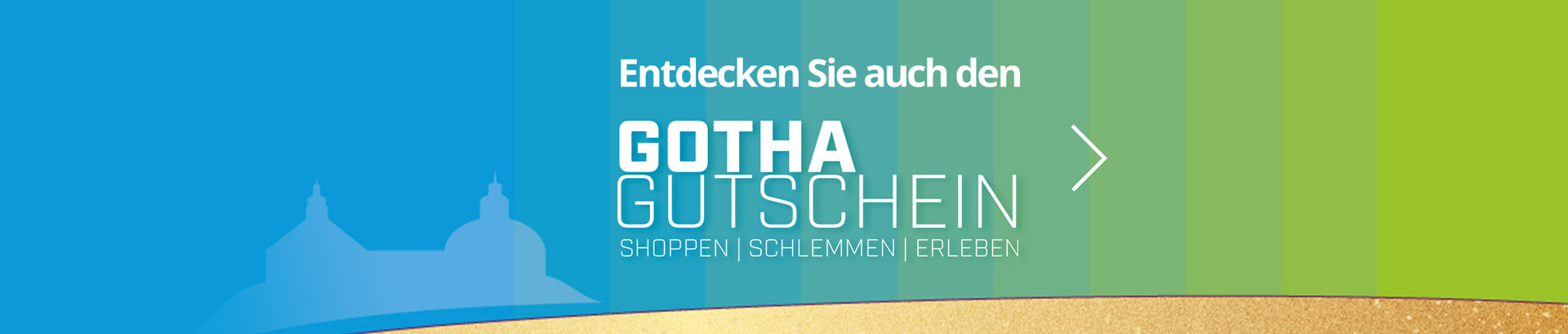 Entdecken Sie auch den Gotha Gutschein